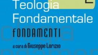 Teologia fondamentale/2 – Fondamenti