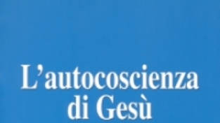 L’autocoscienza di Gesù