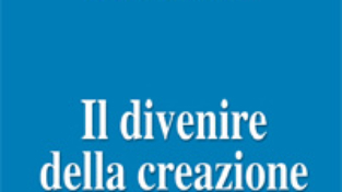 Il divenire della creazione