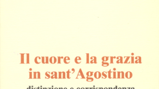 Il cuore e la grazia in sant’Agostino