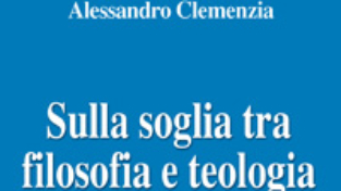 Sulla soglia tra filosofia e teologia